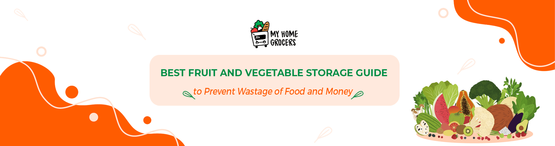 Best Fruit and Vegetable Storage Guide to Prevent Wastage of Food and Money